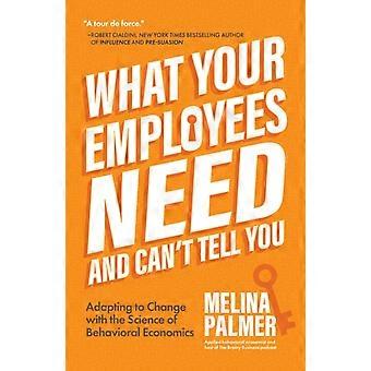 What Your Employees Need And Can't Tell You Adapting To Change With The Science - Melina Palmer