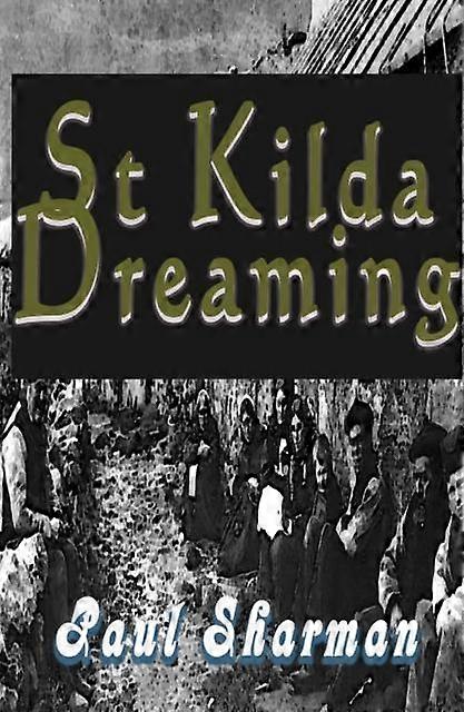 Rêver de St Kilda par Paul Sharman (broché)