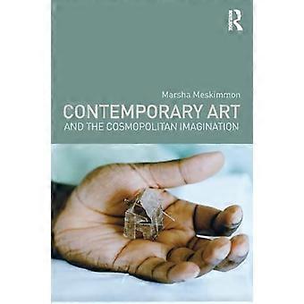 Zeitgenössische Kunst und die kosmopolitische Phantasie
