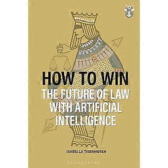 How to Win: Die Zukunft des Rechts mit Künstlicher Intelligenz