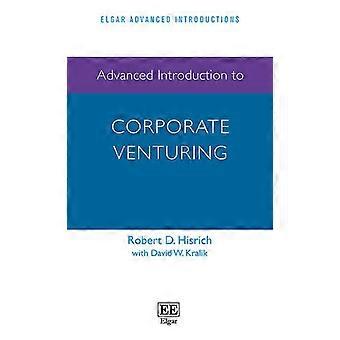 Introduzione avanzata per il Corporate Venturing (Elgar avanzata serie di introduzioni)