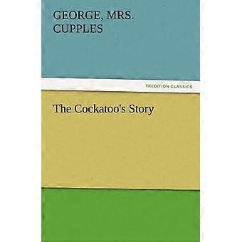 Die Cockatoo's Geschichte