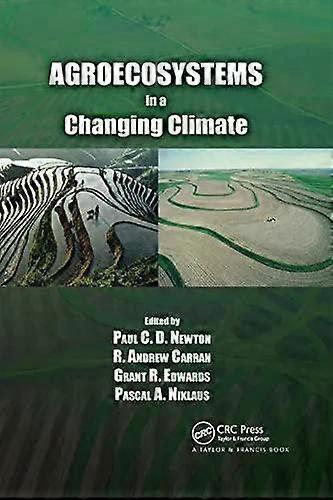 Agroecosystems In A Changing Climate - Taylor & Francis Ltd
