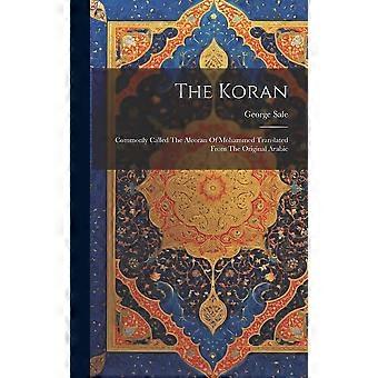 The Koran Commonly Called The Alcoran Of Mohammed Translated From The Original A - George - Hardcover - en Book