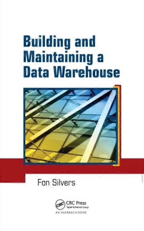 Building And Maintaining A Data Warehouse