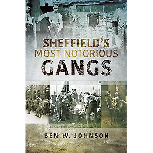 Sheffield's Most Notorious Gangs