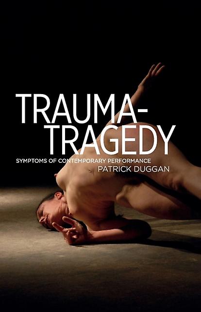 Traumatragedy by Patrick Duggan Paperback Book
