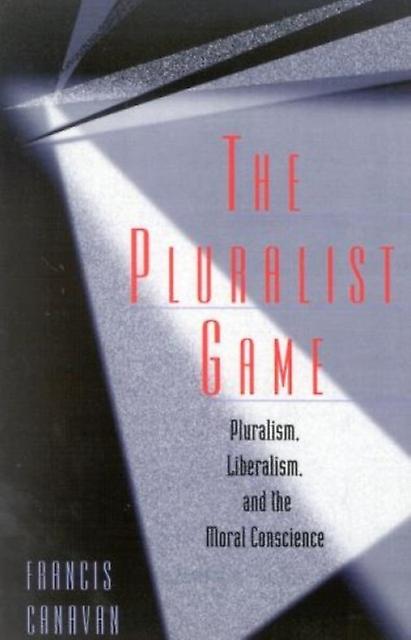 The Pluralist Game by Francis Canavan Paperback Book