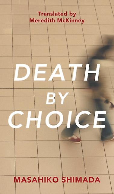 Death By Choice by Masahiko Shimada Hardback Book