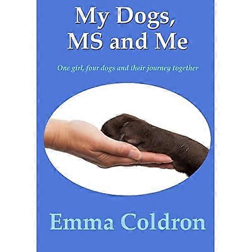 My Dogs, MS and Me