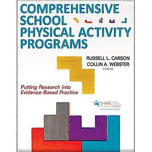 Comprehensive School Physical Activity Programs: Putting Research Into Evidence-Based Practice