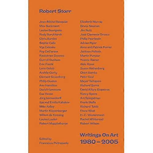 Robert Storr: Writings On Art 1980-2005