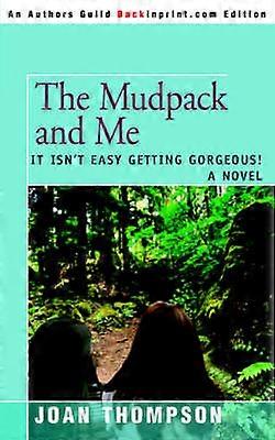 The Mudpack and Me It Isn't Easy Getting Gorgeous