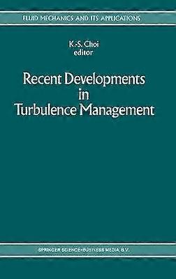 Recent Developments in Turbulence Management