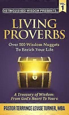 Distinguished Wisdom Presents . . . "Living Proverbs"-Vol.1