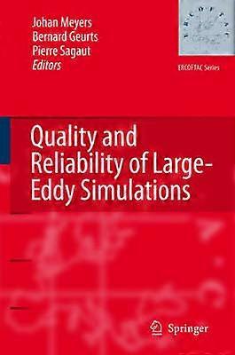 Quality and Reliability of Large-Eddy Simulations