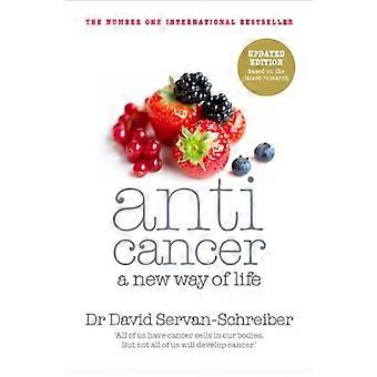 Anticancer A New Way of Life