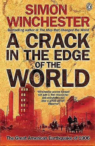 A Crack in the Edge of the World: The Great American Earthquake of 1906