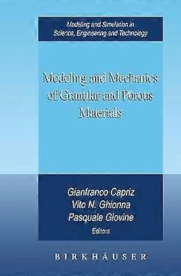 Modeling and Mechanics of Granular and Porous Materials