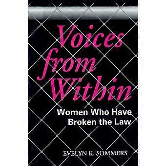Voices From Within Women Who Have Broken The Law - Sommers, Evelyn, K