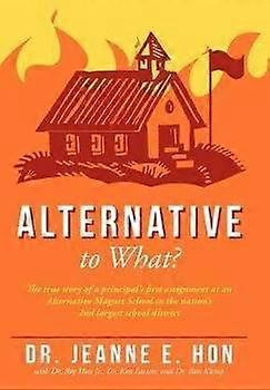 Alternative to What?