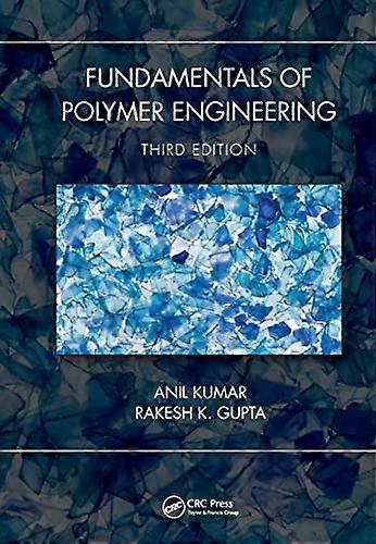 Fundamentals of Polymer Engineering Third Edition