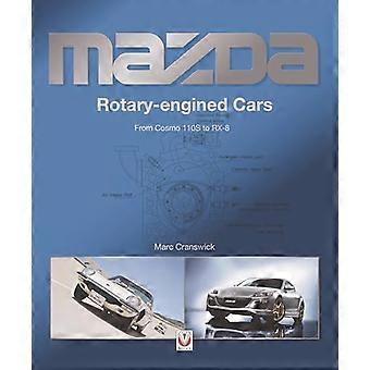 Mazda Rotary engined Cars From Cosmo 110S to RX 8