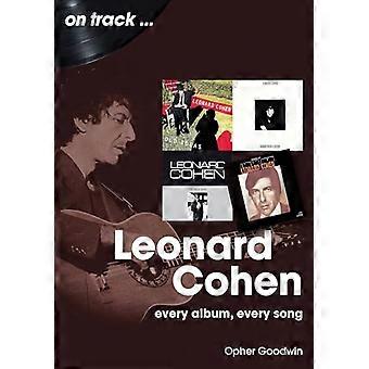 Leonard Cohen på rätt spår varje album varje låt