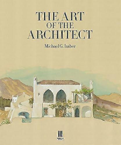 The Art Of The Architect by Michael G. Imber Paperback