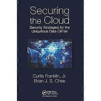 Sicherung der Cloud: Sicherheitsstrategien für das allgegenwärtige Rechenzentrum