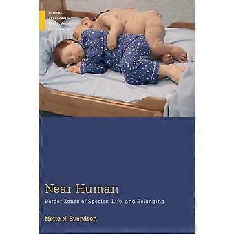 Nähe zum Menschen: Grenzzonen von Arten, Leben und Zugehörigkeit (Medizinanthropologie)