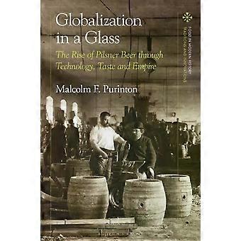 Globalização em um Copo: A Ascensão da Cerveja Pilsner Através da Tecnologia - Malcolm F. Purinton