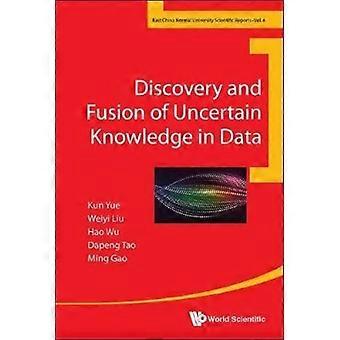 Discovery And Fusion Of Uncertain Knowledge In Data - YUE KUN - Hardcover - en Book