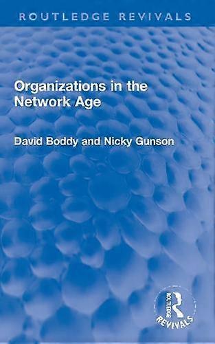 Organizations In The Network Age - David Boddy