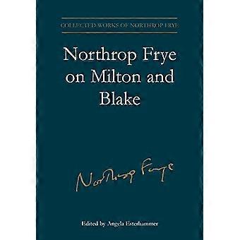 Northrop Frye on Milton and Blake
