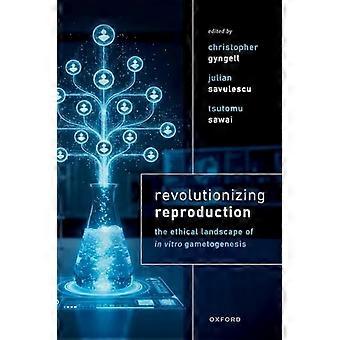 Revolutionizing Reproduction : the Ethical Landscape of in Vitro Gametogenesis