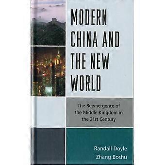 Modern China And The New World The Reemergence Of The Middle Kingdom In The 21st - Randall Doyle - Hardcover - English Book - History