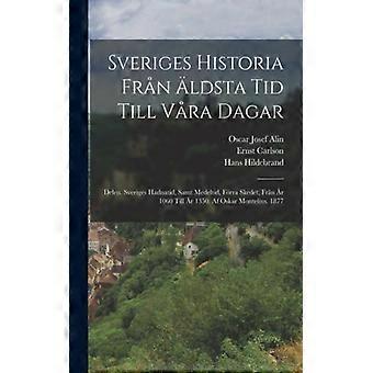 Sveriges Historia Frn Ldsta Tid Till Vra Dagar Delen. Sveriges Hadnatid Samt - Magnus Mauritz Hjer - Paperback - English Book - History