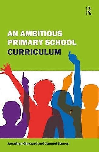 An Ambitious Primary School Curriculum