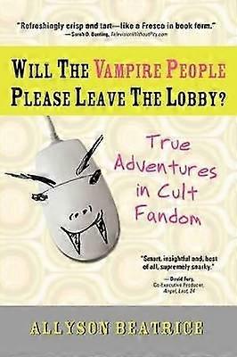 Will the Vampire People Please Leave the Lobby?