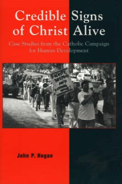 Credible Signs Of Christ Alive by John P. Hogan Paperback Book