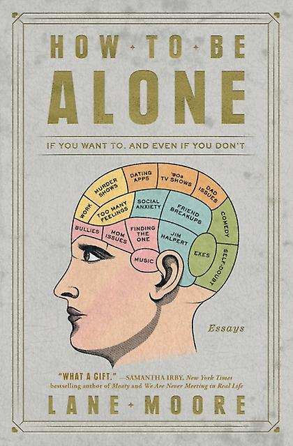 How To Be Alone by Lane Moore Paperback Book