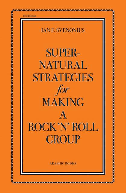 Supernatural Strategies For Making A Rock N Roll Group by Ian Svenonius Paperback