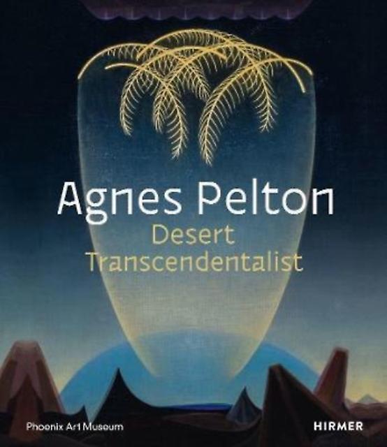 Agnes Pelton by Hirmer Verlag Hardback Book