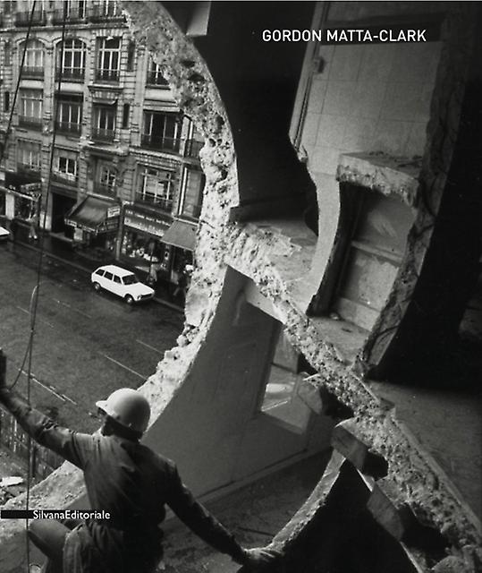 Gordon Mattaclark by Lorenzo Fusi Paperback Book
