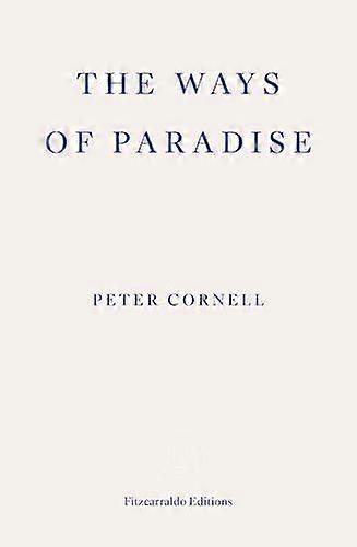 The Ways Of Paradise by Peter Cornell Paperback Book