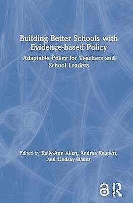 Building Better Schools with Evidence-based Policy