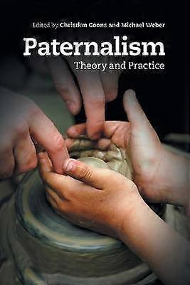 Paternalism Theory and Practice