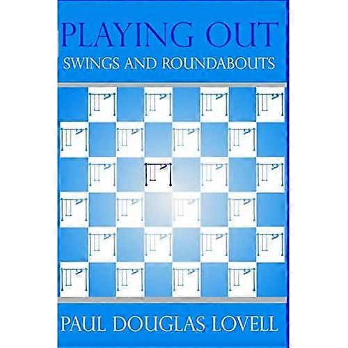 Playing Out: Swings and Roundabouts