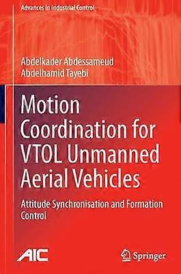 Motion Coordination for VTOL Unmanned Aerial Vehicles